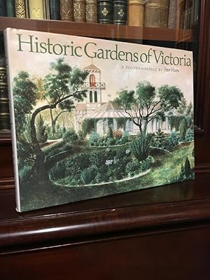 Bild des Verkufers fr Historic Gardens of Victoria. A Reconnaissance. zum Verkauf von Time Booksellers