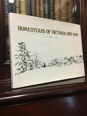 Imagen del vendedor de Homesteads Of Victoria 1836-1900. With a Foreword by E. Graeme Robertson. a la venta por Time Booksellers