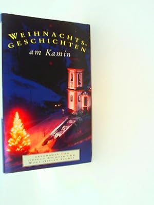 Seller image for Weihnachtsgeschichten am Kamin - Gesammelt von Ursula Richter und Wolf-Dieter Stubel for sale by mediafritze