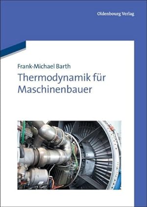 Seller image for Thermodynamik fr Maschinenbauer for sale by BuchWeltWeit Ludwig Meier e.K.