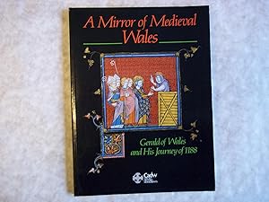 Seller image for Mirror of Mediaeval Wales : Gerald of Wales and His Journey of 1188 for sale by Carmarthenshire Rare Books