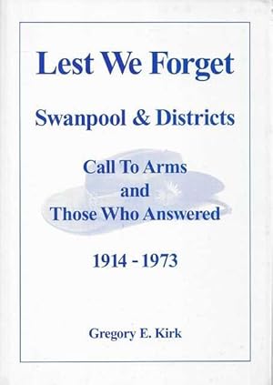 Lest We Forget - Swanpool & Districts: Call To Arms and Those Who Answered 1914-1973