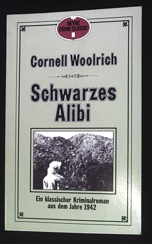 Seller image for Schwarzes Alibi : e. klass. Kriminalroman aus d. Jahre 1942. Heyne Crime Classic Nr. 2186 for sale by books4less (Versandantiquariat Petra Gros GmbH & Co. KG)