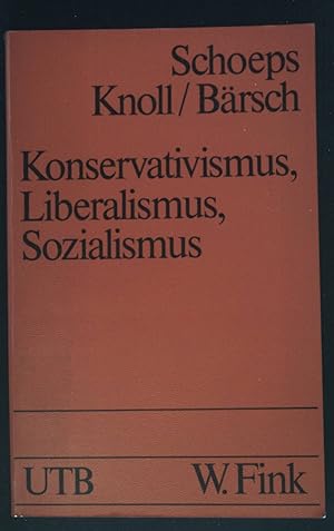Seller image for Konservativismus, Liberalismus, Sozialismus : Einfhrung, Texte, Bibliographien. UTB ; 1032 for sale by books4less (Versandantiquariat Petra Gros GmbH & Co. KG)