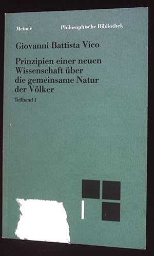 Imagen del vendedor de Prinzipien einer neuen Wissenschaft ber die gemeinsame Natur der Vlker; Teilbd. 1. Philosophische Bibliothek ; Bd. 418a a la venta por books4less (Versandantiquariat Petra Gros GmbH & Co. KG)