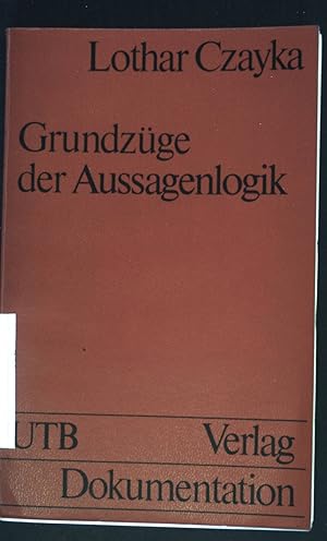 Bild des Verkufers fr Grundzge der Aussagenlogik : mit Anwendungsbeisp. aus d. Wirtschaftswiss. Uni-Taschenbcher ; 124 zum Verkauf von books4less (Versandantiquariat Petra Gros GmbH & Co. KG)