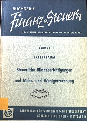 Seller image for Steuerliche Bilanzberichtigungen und Mehr- und Wenigerrechnung. Buchreihe Finanz und Steuern. Bd. 33 for sale by books4less (Versandantiquariat Petra Gros GmbH & Co. KG)
