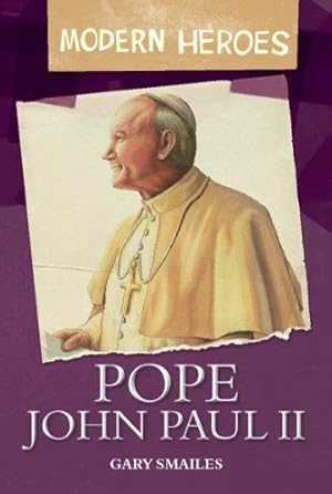 Bild des Verkufers fr Pope John Paul II (Modern Heroes) zum Verkauf von WeBuyBooks