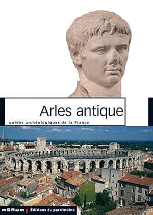 Seller image for Arles antique Dieser Titel ist Teil einer Serie/Reihe: Guides archologiques de la France for sale by Antiquariat REDIVIVUS