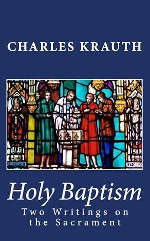 Bild des Verkufers fr Holy Baptism: Two Writings on the Sacrament zum Verkauf von moluna