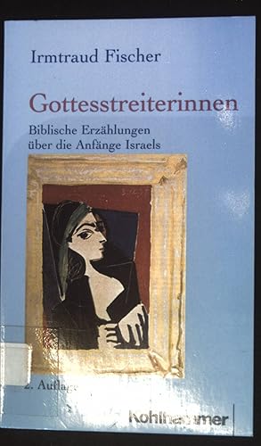 Bild des Verkufers fr Gottesstreiterinnen : biblische Erzhlungen ber die Anfnge Israels. zum Verkauf von books4less (Versandantiquariat Petra Gros GmbH & Co. KG)