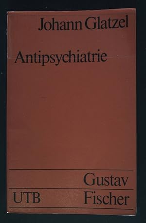 Imagen del vendedor de Die Antipsychiatrie : Psychiatrie in d. Kritik. Uni-Taschenbcher ; 474 a la venta por books4less (Versandantiquariat Petra Gros GmbH & Co. KG)