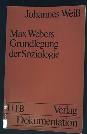 Seller image for Max Webers Grundlegung der Soziologie : e. Einf. Uni-Taschenbcher ; 517 for sale by books4less (Versandantiquariat Petra Gros GmbH & Co. KG)