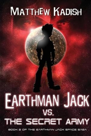 Seller image for Earthman Jack vs. The Secret Army for sale by moluna