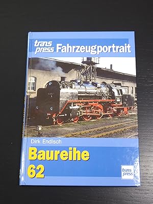 Imagen del vendedor de Baureihe 62. transpress Fahrzeugportrait a la venta por Bradley Ross Books