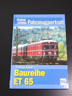 Seller image for Baureihe ET 65. transpress Fahrzeugportrait for sale by Bradley Ross Books