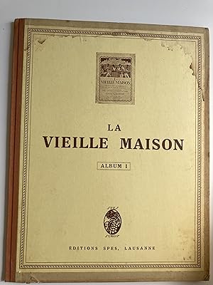 La vieille maison. Chansons romanndes du bon vieux temps.