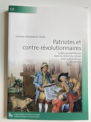 Patriotes et contre-révolutionnaires. Luttes pamphlétaires dans le canton du Léman sous la Républ...