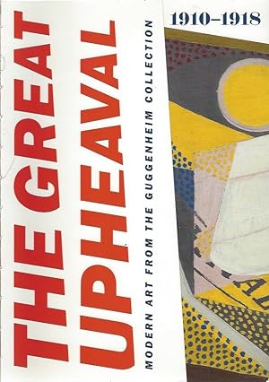 Imagen del vendedor de The Great Upheaval: Modern Art from the Guggenheim Collection, 1910-1918 a la venta por Warwick Books, member IOBA
