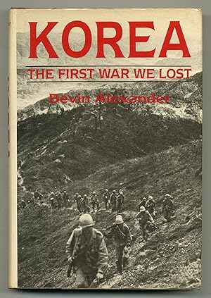 Seller image for Korea: The First War We Lost for sale by Between the Covers-Rare Books, Inc. ABAA