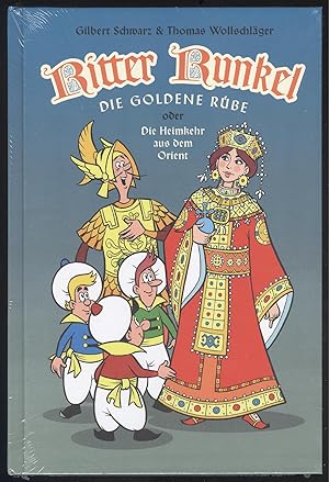 Bild des Verkufers fr Ritter Runkel: Die goldene Rbe oder Die Heimkehr aus dem Orient. zum Verkauf von Versandantiquariat Markus Schlereth