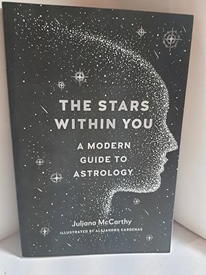 Imagen del vendedor de The Stars Within You A Modern Guide to Astrology a la venta por Hammonds Antiques & Books