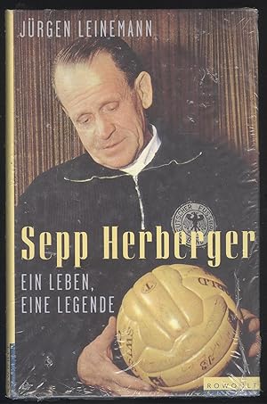 Bild des Verkufers fr Sepp Herberger. Ein Leben, eine Legende. zum Verkauf von Versandantiquariat Markus Schlereth