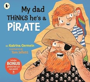 Seller image for My Dad Thinks He's a Pirate (Paperback) for sale by Grand Eagle Retail