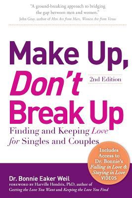 Bild des Verkufers fr Make Up, Don\ t Break Up: Finding and Keeping Love for Singles and Couples zum Verkauf von moluna