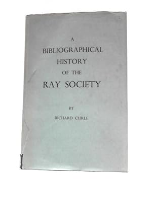 Seller image for The Ray Society: A Bibliographical History for sale by World of Rare Books