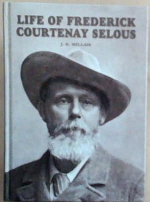 Seller image for Life Of Frederick Courtenay Selous for sale by Chapter 1