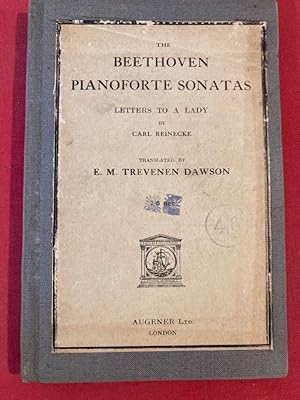 Bild des Verkufers fr The Beethoven Pianoforte Sonatas. Letters to a Lady; Translated E M Trevenen Dawson. zum Verkauf von Plurabelle Books Ltd