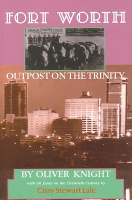Bild des Verkufers fr Fort Worth: Outpost on the Trinity zum Verkauf von moluna