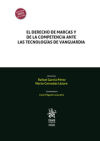 Seller image for El derecho de marcas y de la competencia ante las tecnologas de vanguardia for sale by AG Library