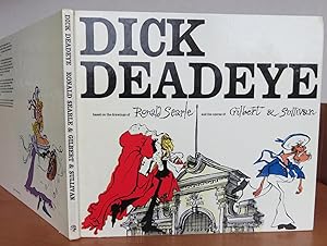 Immagine del venditore per DICK DEADEYE. Based on the drawings of Ronald Searle and the operas of Gilbert and Sullivan. venduto da Roger Middleton P.B.F.A.