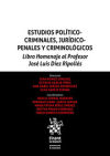 Imagen del vendedor de Estudios Poltico Criminales, Jurdicos Penales y Criminolgicos. 2 Edicin Libro homenaje al Profesor Jos Luis Dez Ripolls a la venta por AG Library