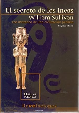 Image du vendeur pour El secreto de los incas. Los misterios de una civilizacin perdida . mis en vente par Librera Astarloa