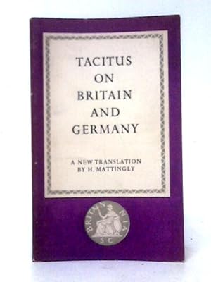Bild des Verkufers fr Tacitus On Britain And Germany zum Verkauf von World of Rare Books