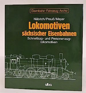Lokomotiven sächsischer Eisenbahnen. Foto des Verkäufers Lokomotiven sächsischer Eisenbahnen. Sch...