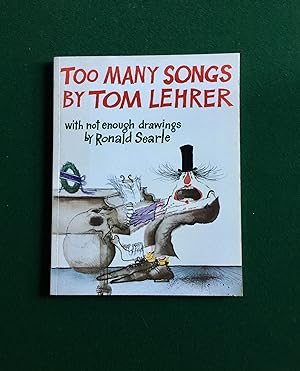 Seller image for Too Many Songs by Tom Lehrer with Not Enough Drawings by Ronald Searle. for sale by Stoneman Press