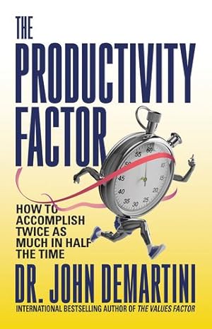 Image du vendeur pour The Productivity Factor: How to Accomplish Twice as Much in Half the Time by Demartini, Dr. John [Paperback ] mis en vente par booksXpress