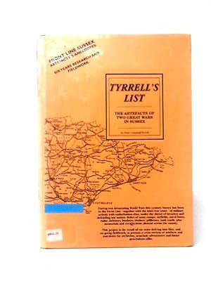 Image du vendeur pour Tyrrell's List - The Artefacts of Two Great Wars Sussex mis en vente par World of Rare Books