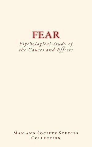 Bild des Verkufers fr Fear: Psychological Study of the Causes and Effects zum Verkauf von moluna