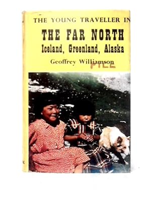 Imagen del vendedor de The Young Traveller In The Far North a la venta por World of Rare Books