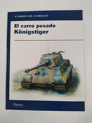 Seller image for El carro pesado Knigstiger. Carros de combate. for sale by TraperaDeKlaus