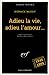 Image du vendeur pour Adieu La Vie Adieu Amou (Serie Noire 1) (English and French Edition) [FRENCH LANGUAGE - Soft Cover ] mis en vente par booksXpress