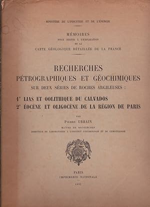 Recherches pétrographiques et géochimiques sur deux séries de roches argileuses: 1° Lias et Oolit...