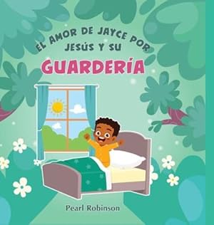 Seller image for El Amor de Jayce Por Jesús Y Su Guardería (Spanish Edition) by Robinson, Pearl [Hardcover ] for sale by booksXpress