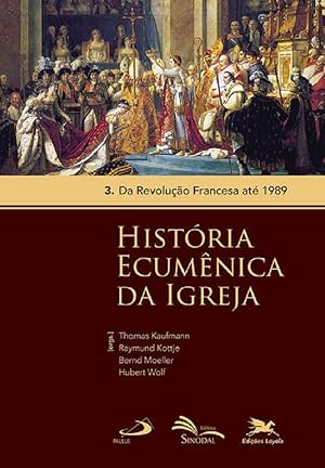 Bild des Verkufers fr Histria Ecumnica da Igreja - Vol. 3: Volume 3: Da Revoluo Francesa at 1989 zum Verkauf von Livraria Ing