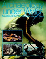 Bild des Verkufers fr Archaeology under Water An Atlas of the World's Submerged Sites zum Verkauf von nautiek